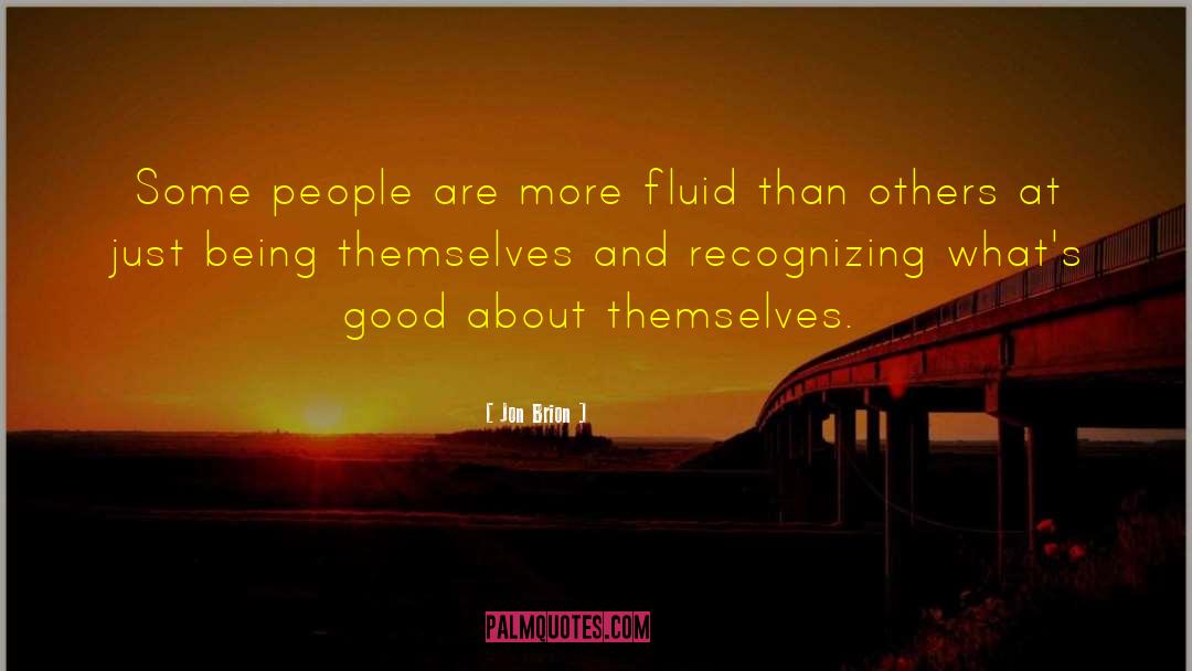 Jon Brion Quotes: Some people are more fluid