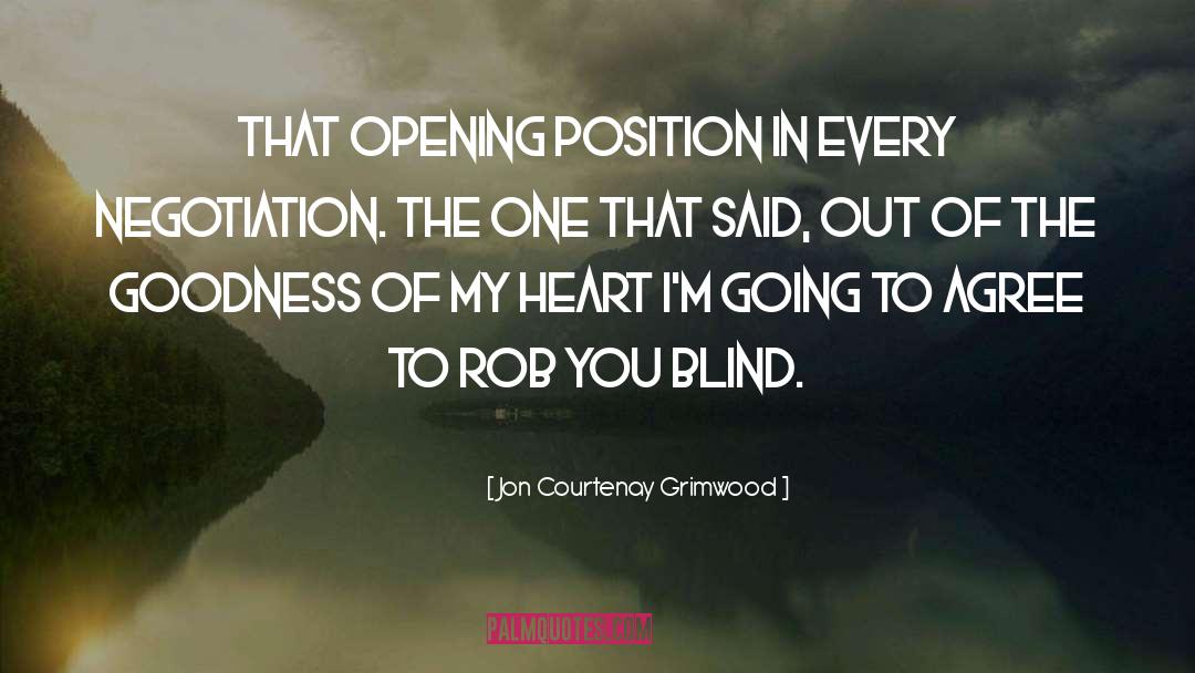 Jon Courtenay Grimwood Quotes: That opening position in every