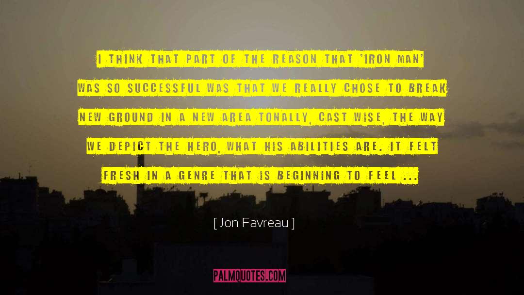 Jon Favreau Quotes: I think that part of