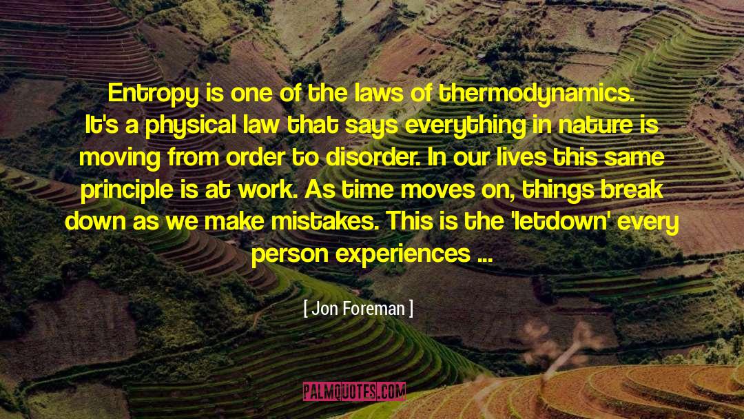 Jon Foreman Quotes: Entropy is one of the