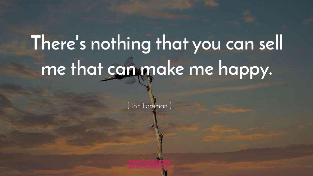 Jon Foreman Quotes: There's nothing that you can