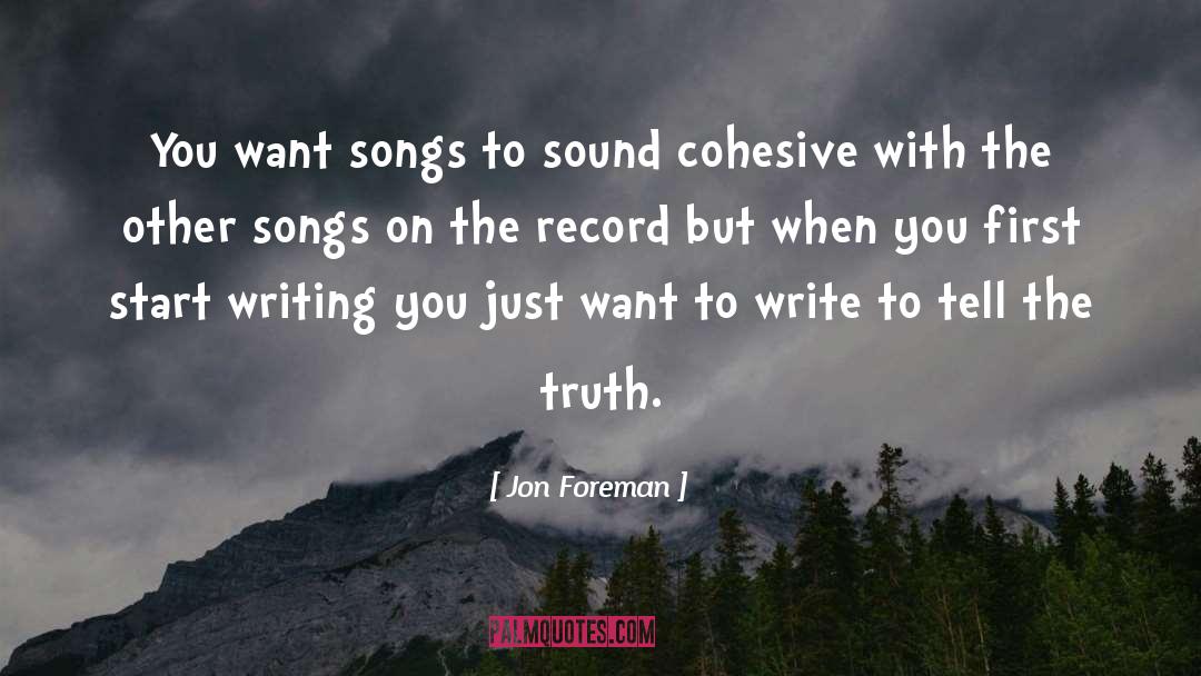 Jon Foreman Quotes: You want songs to sound