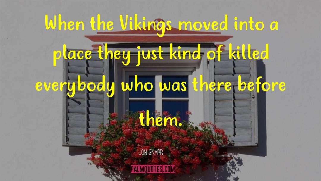 Jon Gnarr Quotes: When the Vikings moved into