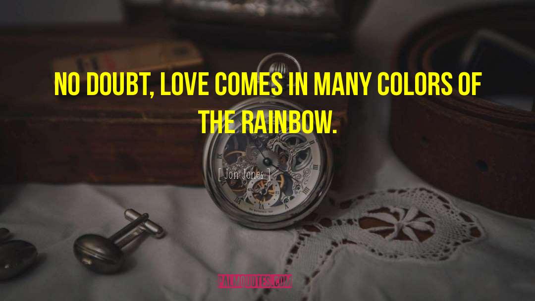 Jon Jones Quotes: No doubt, love comes in