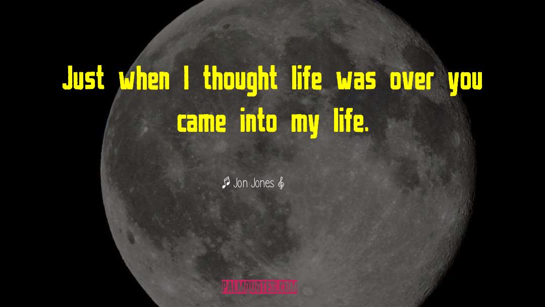 Jon Jones Quotes: Just when I thought life