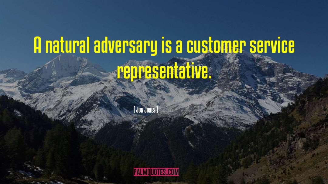 Jon Jones Quotes: A natural adversary is a