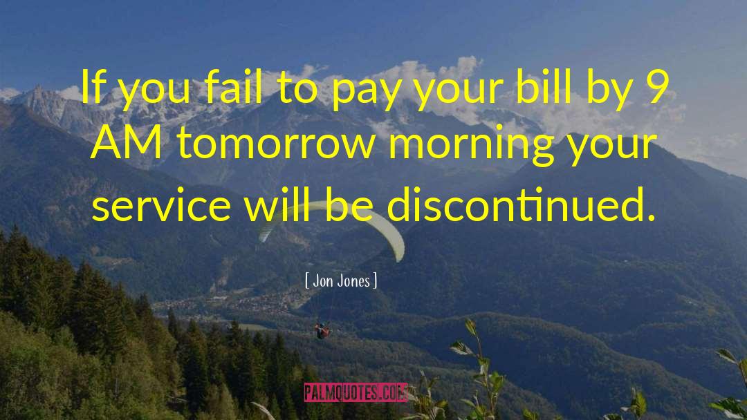 Jon Jones Quotes: If you fail to pay