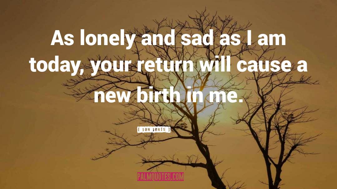 Jon Jones Quotes: As lonely and sad as