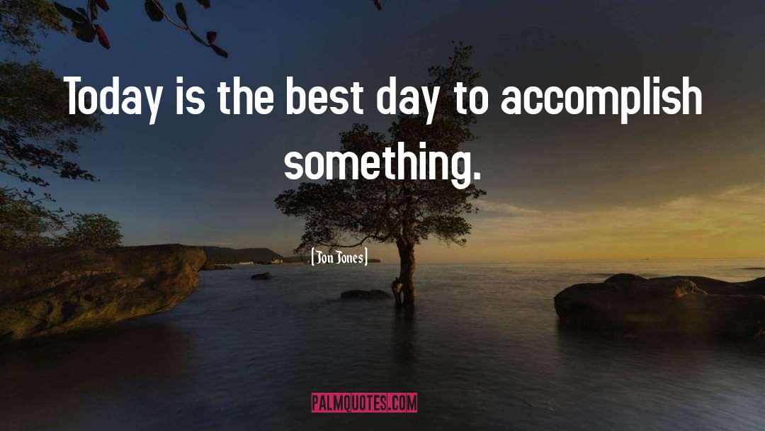 Jon Jones Quotes: Today is the best day