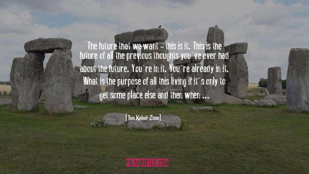 Jon Kabat-Zinn Quotes: The future that we want