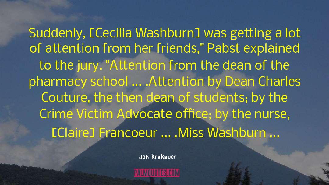 Jon Krakauer Quotes: Suddenly, [Cecilia Washburn] was getting