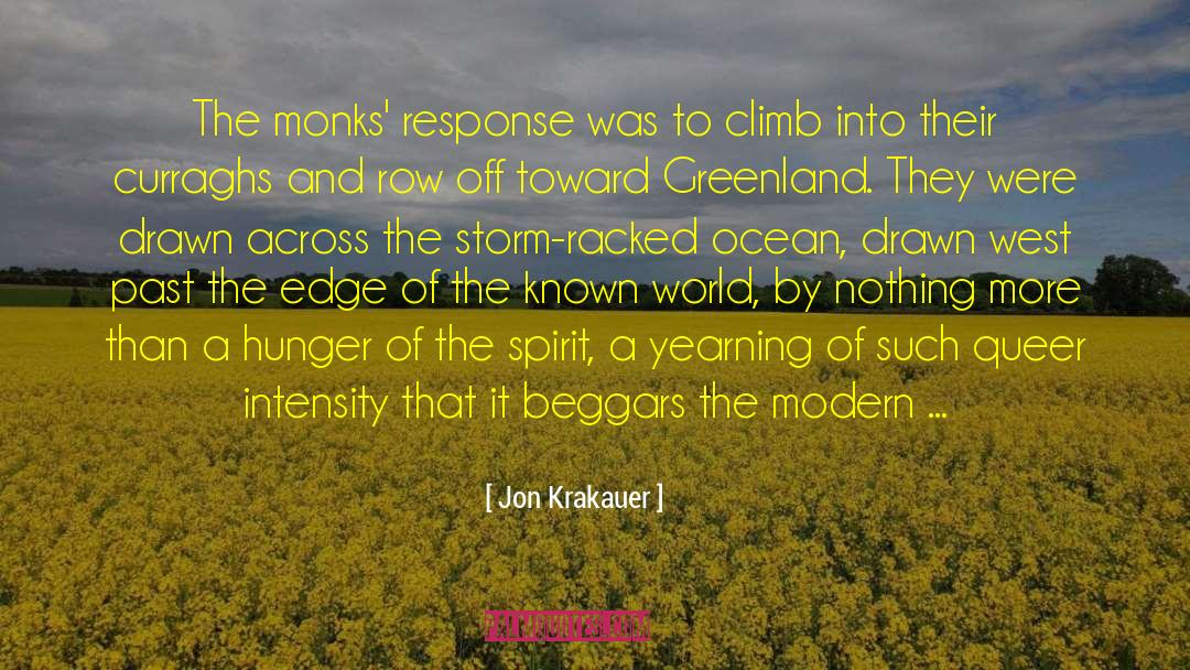 Jon Krakauer Quotes: The monks' response was to