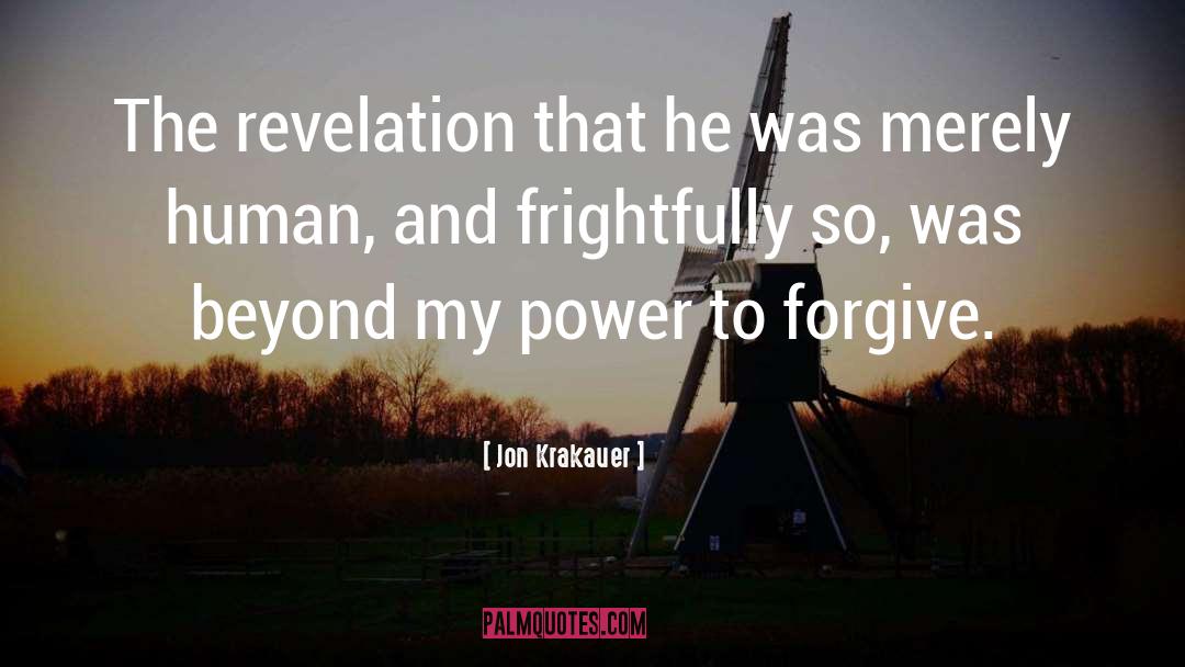 Jon Krakauer Quotes: The revelation that he was