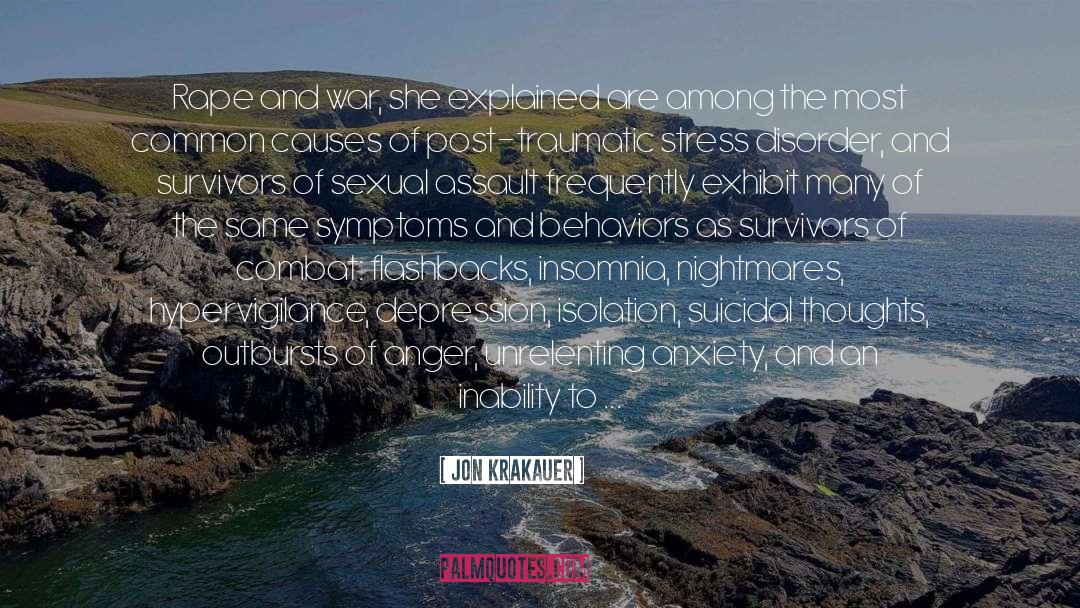 Jon Krakauer Quotes: Rape and war, she explained