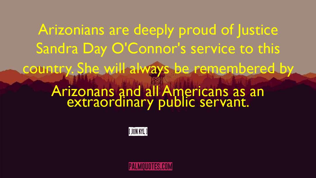 Jon Kyl Quotes: Arizonians are deeply proud of