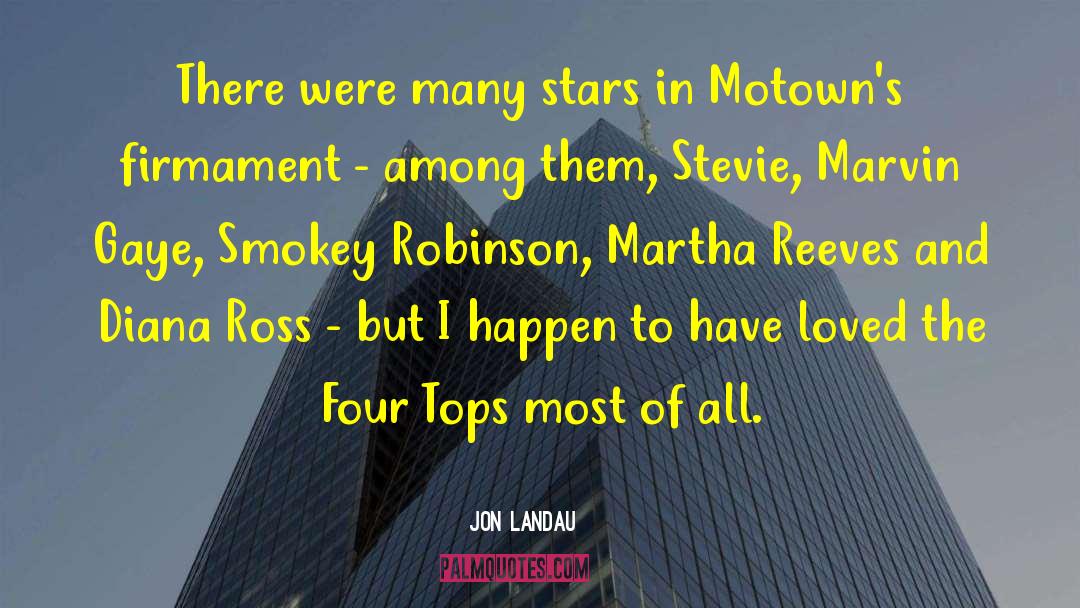 Jon Landau Quotes: There were many stars in