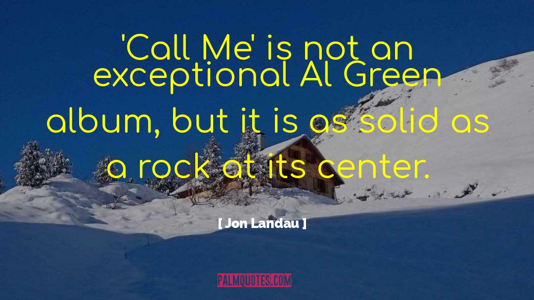 Jon Landau Quotes: 'Call Me' is not an