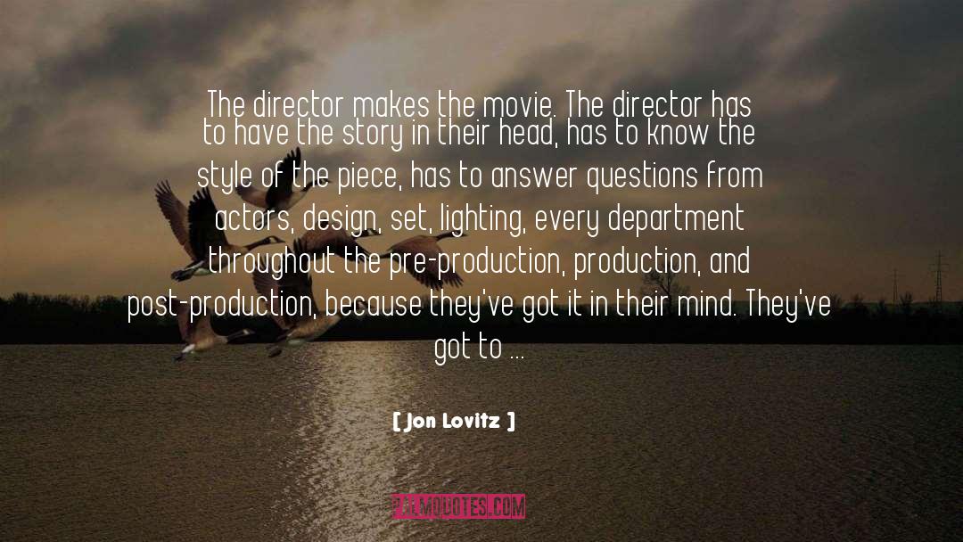 Jon Lovitz Quotes: The director makes the movie.