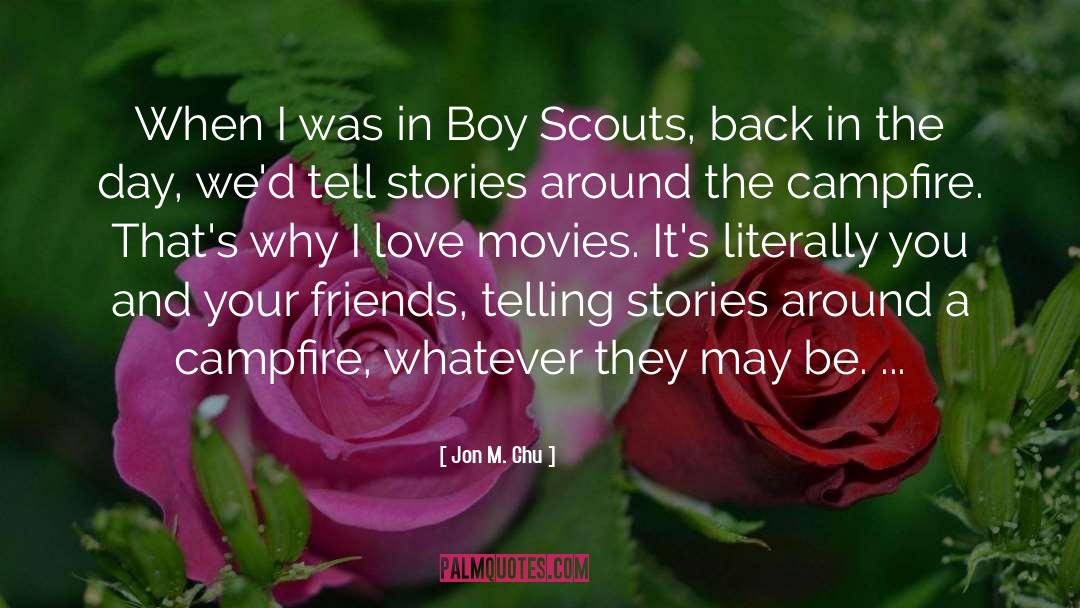 Jon M. Chu Quotes: When I was in Boy