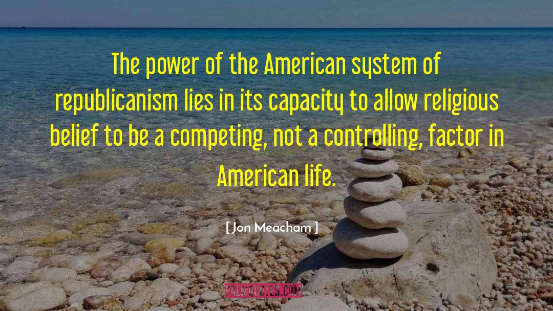 Jon Meacham Quotes: The power of the American