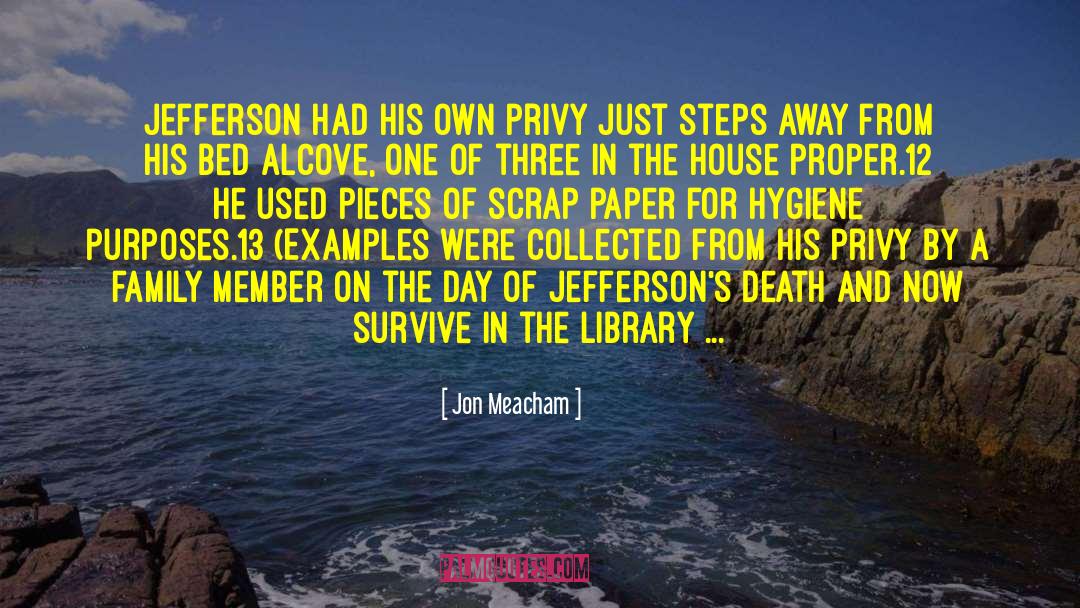 Jon Meacham Quotes: Jefferson had his own privy