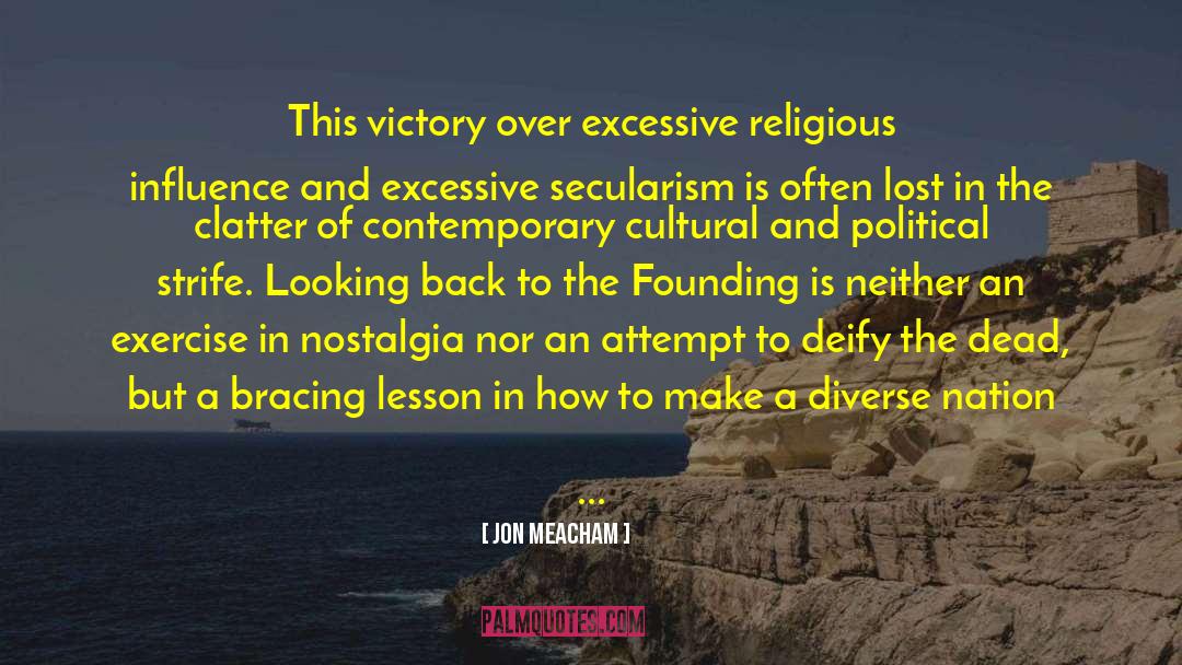 Jon Meacham Quotes: This victory over excessive religious