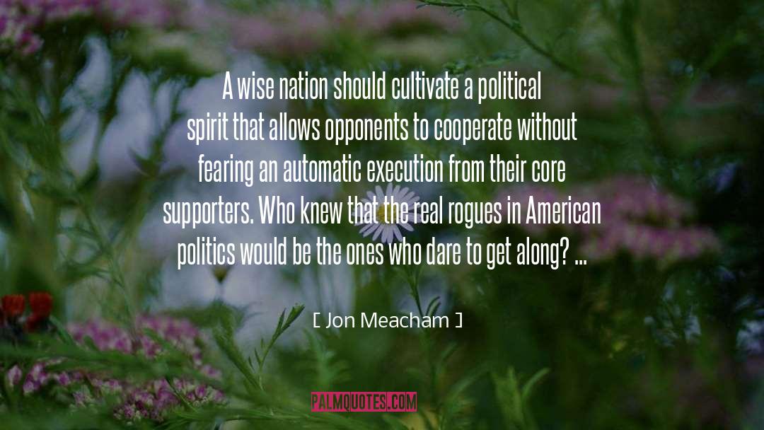 Jon Meacham Quotes: A wise nation should cultivate