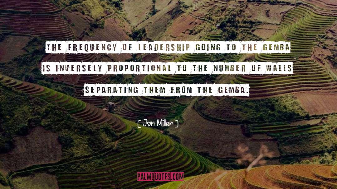 Jon Miller Quotes: The frequency of leadership going