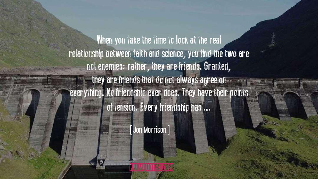 Jon Morrison Quotes: When you take the time