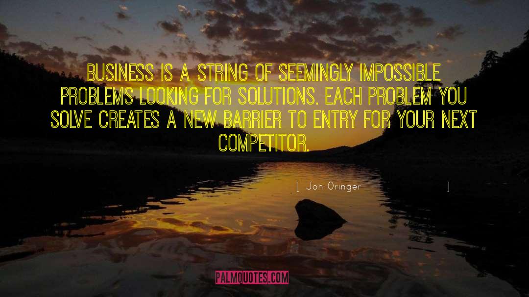 Jon Oringer Quotes: Business is a string of