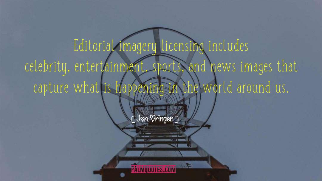 Jon Oringer Quotes: Editorial imagery licensing includes celebrity,