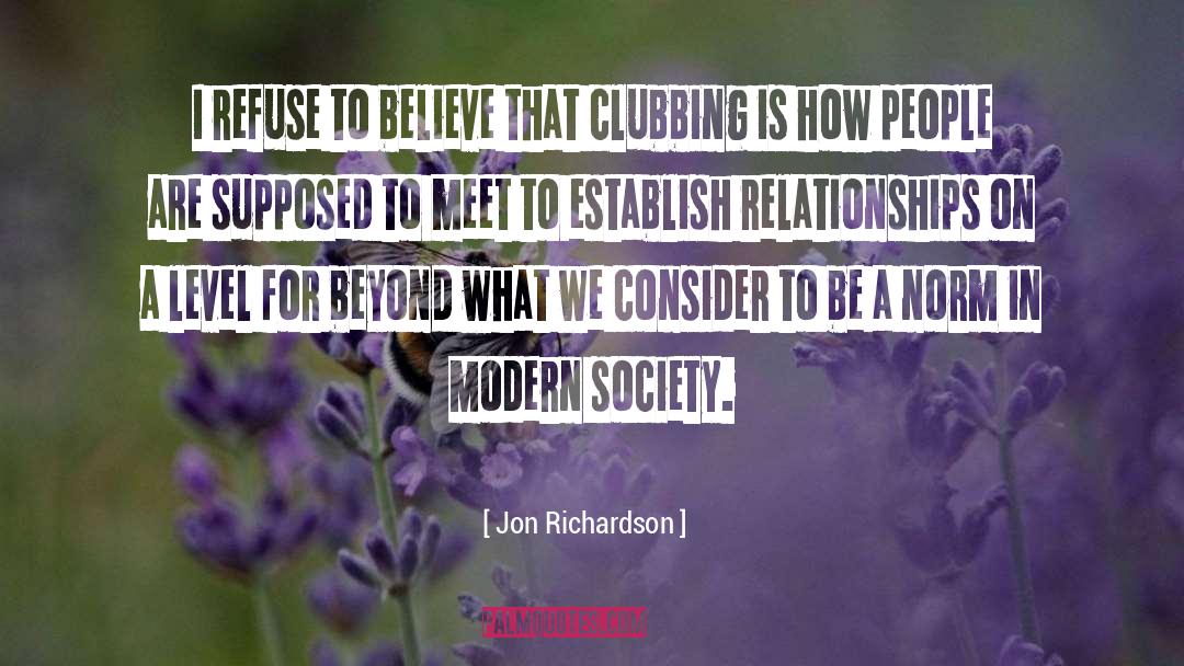 Jon Richardson Quotes: I refuse to believe that