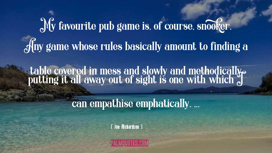 Jon Richardson Quotes: My favourite pub game is,