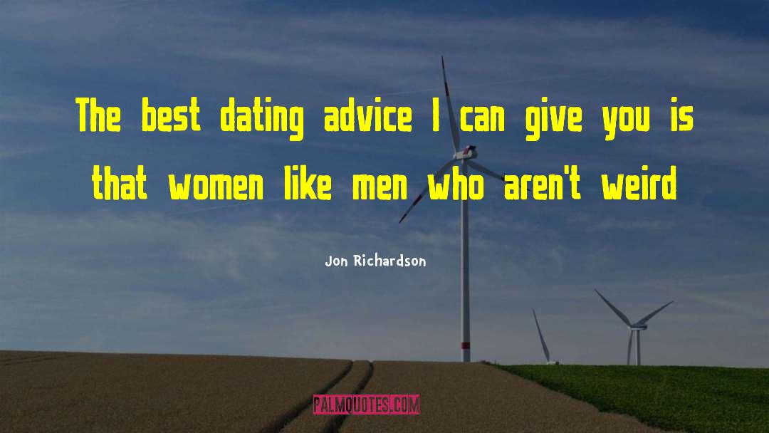 Jon Richardson Quotes: The best dating advice I