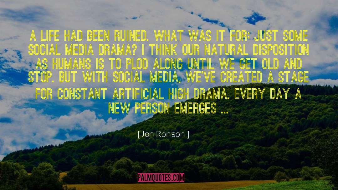 Jon Ronson Quotes: A life had been ruined.