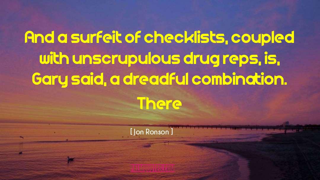 Jon Ronson Quotes: And a surfeit of checklists,