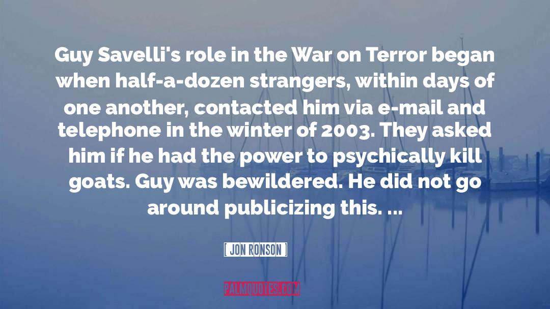 Jon Ronson Quotes: Guy Savelli's role in the