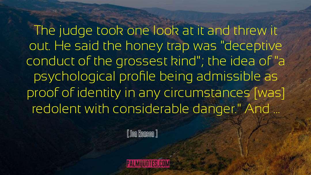 Jon Ronson Quotes: The judge took one look
