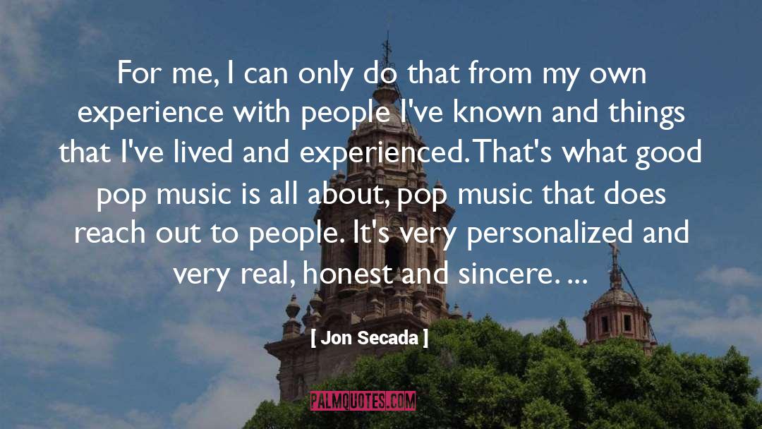 Jon Secada Quotes: For me, I can only