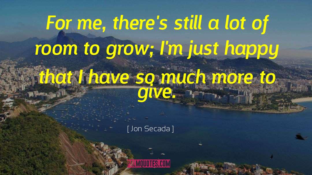 Jon Secada Quotes: For me, there's still a