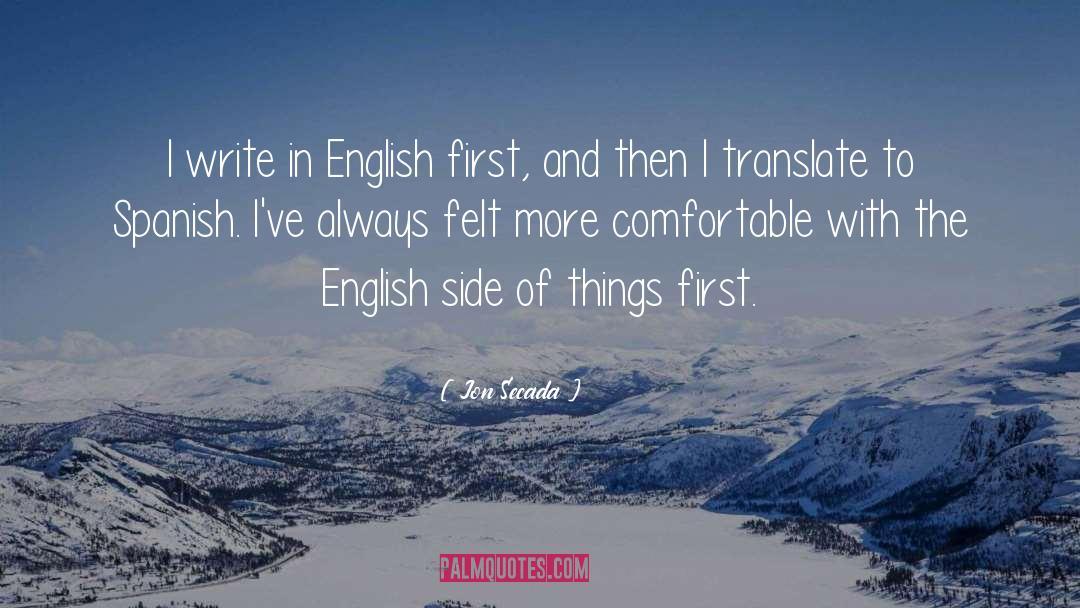 Jon Secada Quotes: I write in English first,