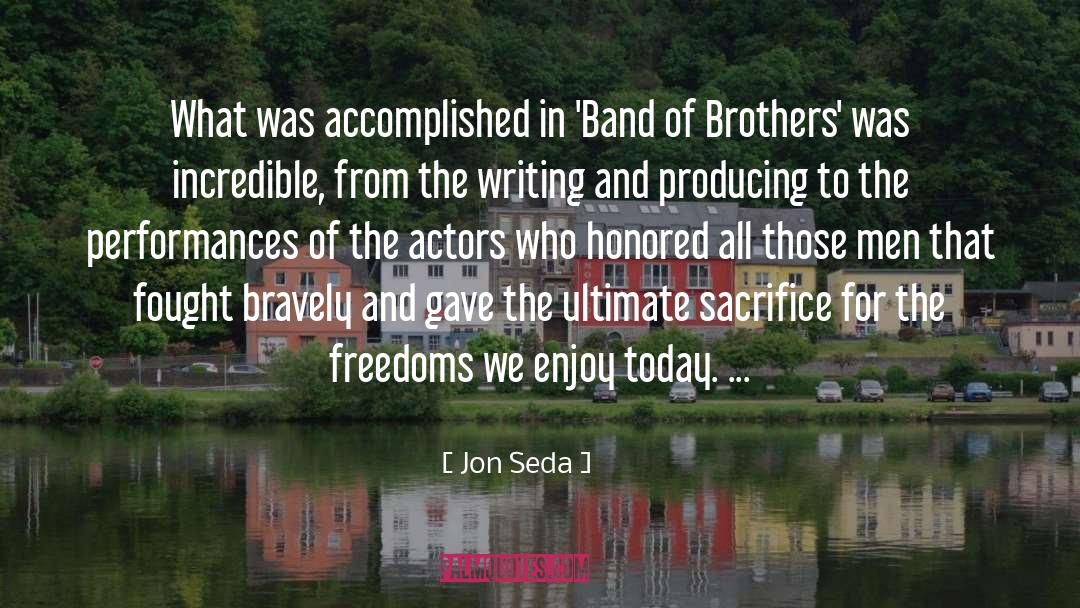 Jon Seda Quotes: What was accomplished in 'Band