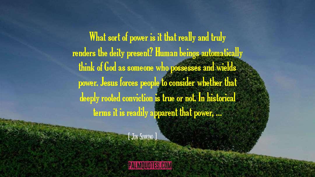 Jon Sobrino Quotes: What sort of power is