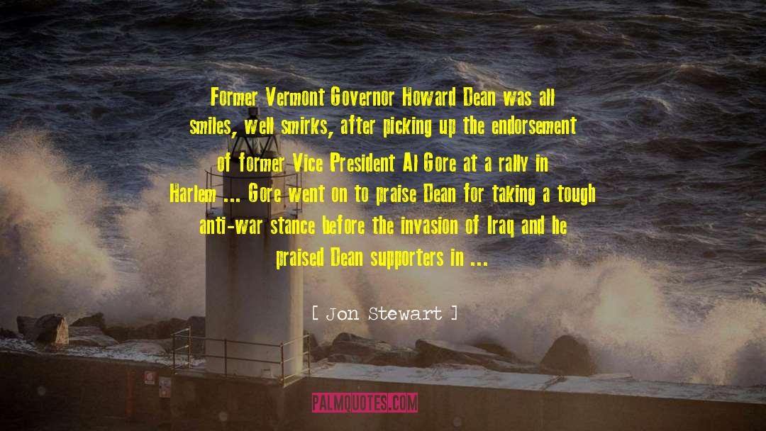 Jon Stewart Quotes: Former Vermont Governor Howard Dean