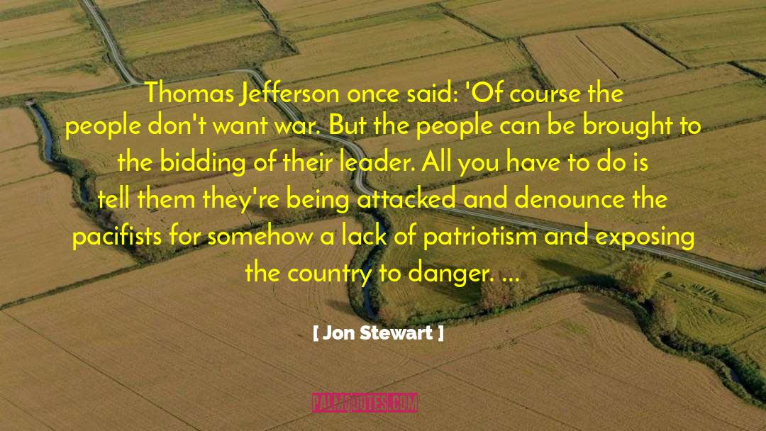 Jon Stewart Quotes: Thomas Jefferson once said: 'Of