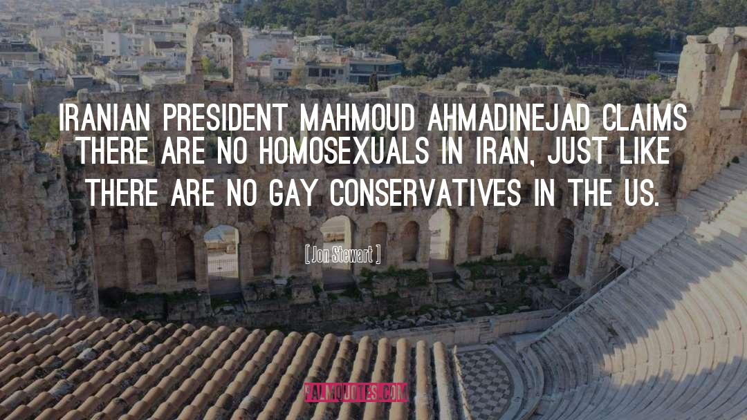 Jon Stewart Quotes: Iranian president Mahmoud Ahmadinejad claims