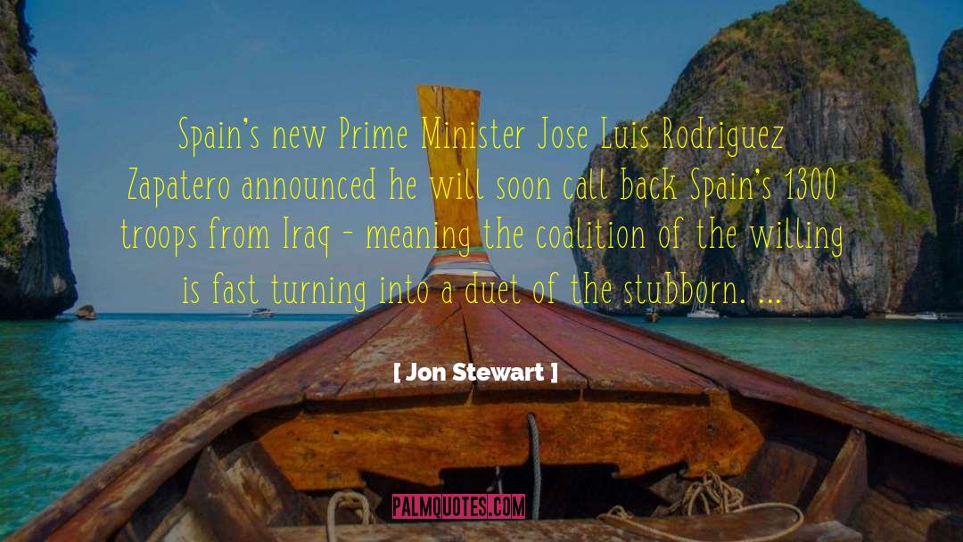 Jon Stewart Quotes: Spain's new Prime Minister Jose