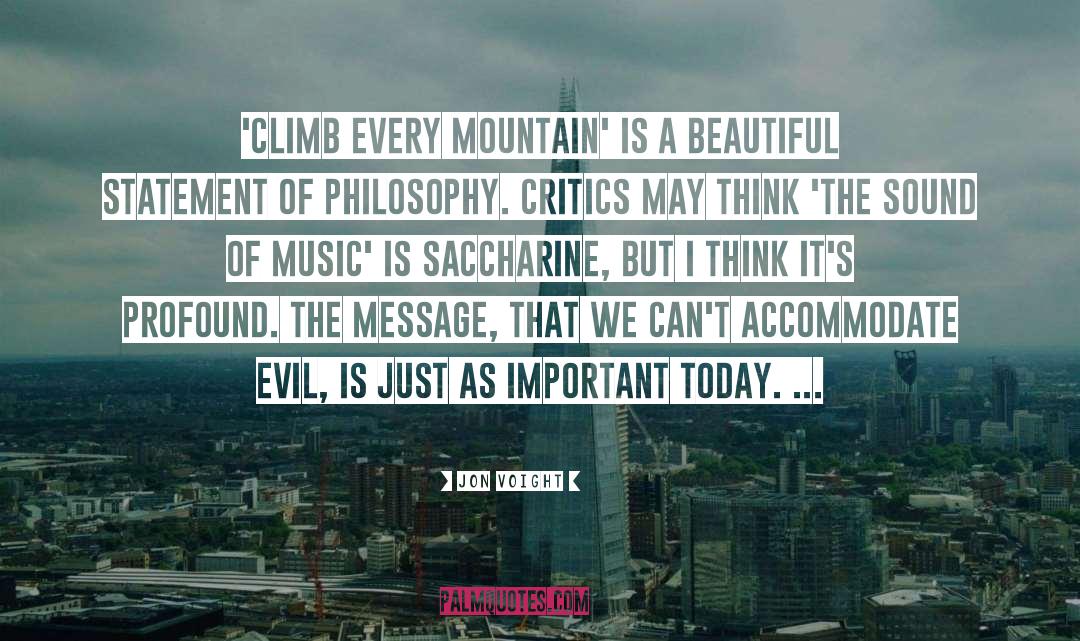 Jon Voight Quotes: 'Climb Every Mountain' is a