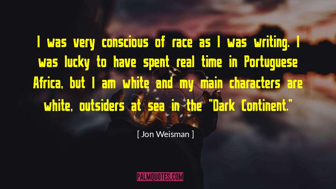 Jon Weisman Quotes: I was very conscious of