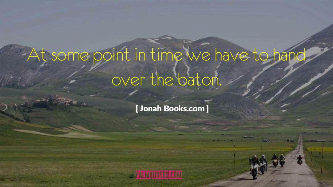 Jonah Books.com Quotes: At some point in time